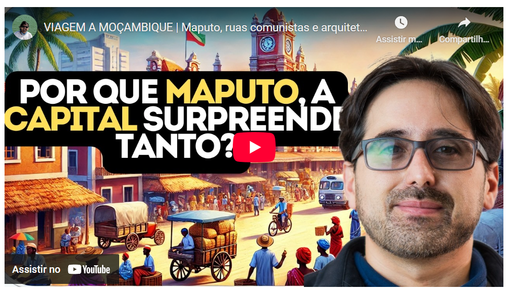 VIAGEM A MOÇAMBIQUE | Maputo, ruas comunistas e arquitetura de Eiffel ...